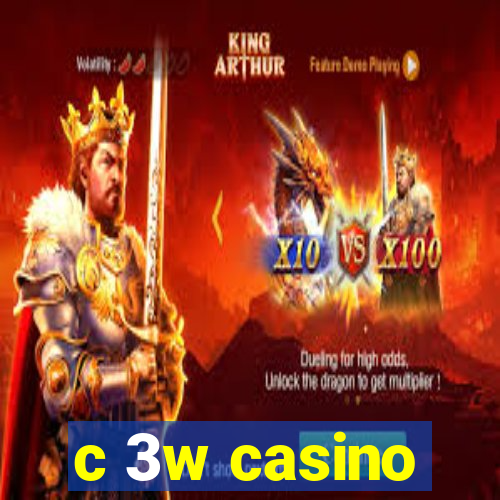 c 3w casino